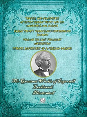 cover image of The Greatest Works of Ingersoll Lockwood. Illustrated